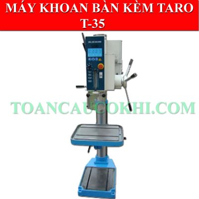 Máy khoan bàn kèm taro T-35