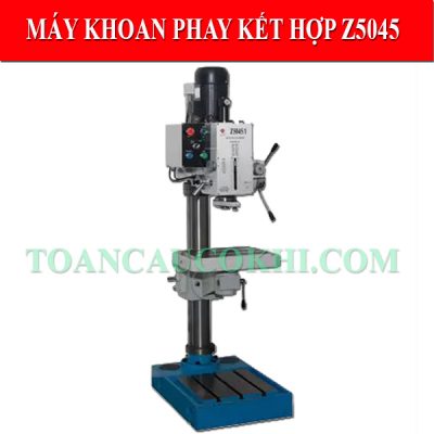 Máy khoan phay kết hợp Z5045