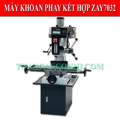 Máy khoan và phay ZAY7032G