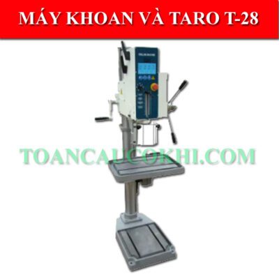 Máy khoan và taro T-28