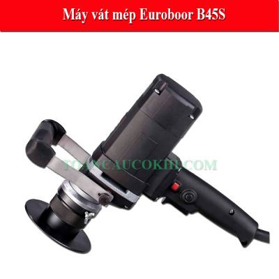 Máy vát mép Euroboor B45S