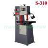 Máy cưa vòng đứng S-310